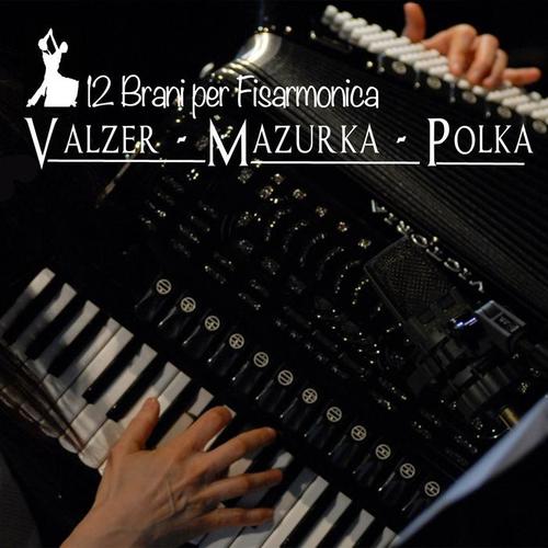 12 Brani per fisarmonica (Valzer, mazurka, polka)