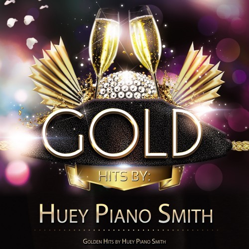 Golden Hits By Huey Piano Smith
