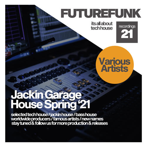 Jackin Garage House (Spring '21)