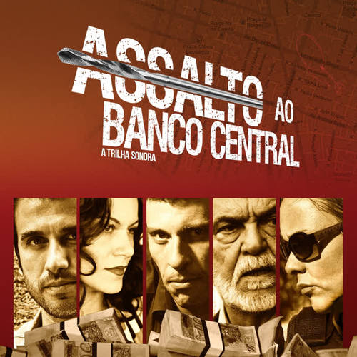 Assalto Ao Banco Central OST