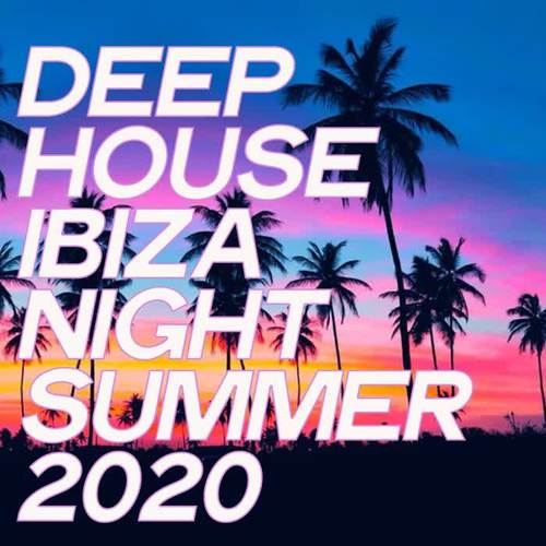 Deep House Ibiza Night Summer 2020