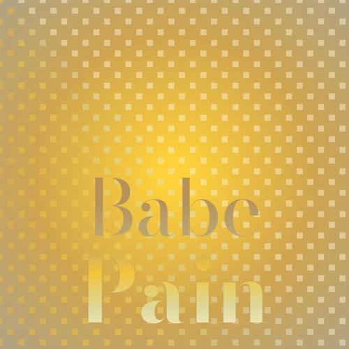 Babe Pain