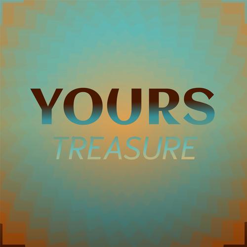 Yours Treasure