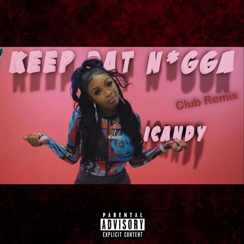 Keep Dat (feat. ICandy) [Explicit]