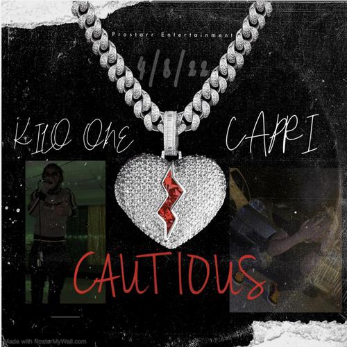 CAUTIOUS (feat. CAPRI & KILO ONE) [Explicit]