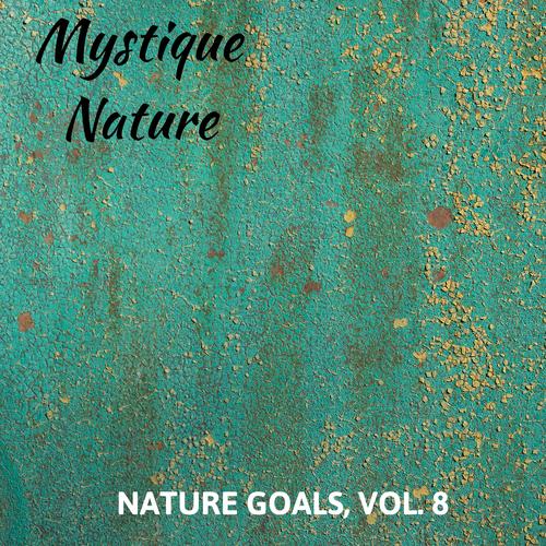 Mystique Nature - Nature Goals, Vol. 8