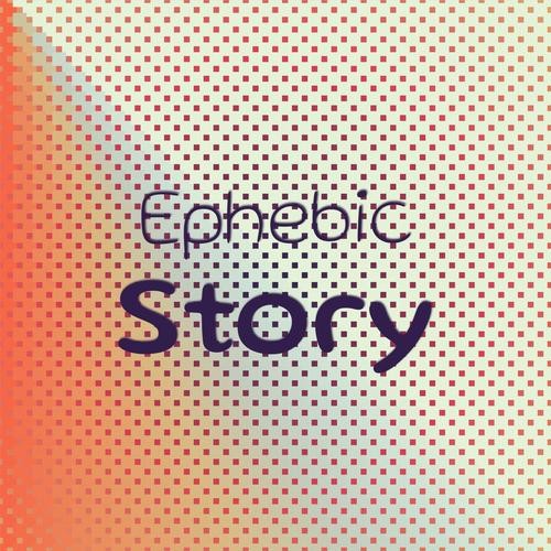 Ephebic Story