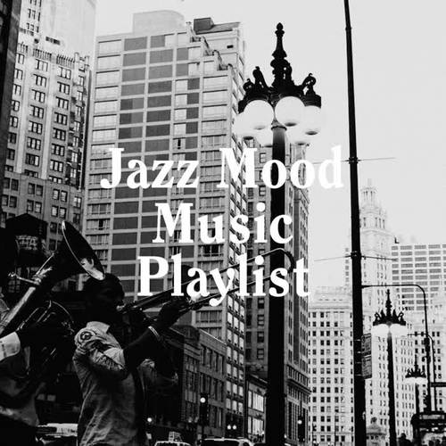 Jazz Mood Music Playlist