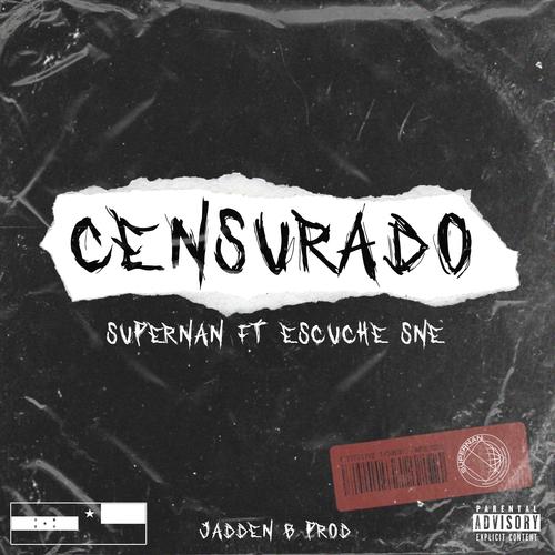 Censurado (feat. Escuche SNE) [Explicit]