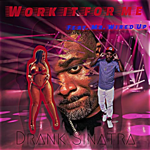 Work it for me (feat. Mr. Wired Up) [Explicit]