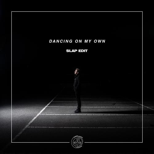 Dancing On My Own (Slap Edit)