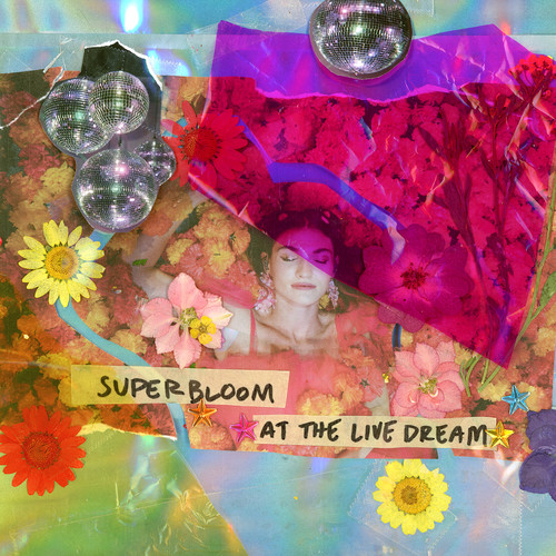 SUPERBLOOM at the Live Dream