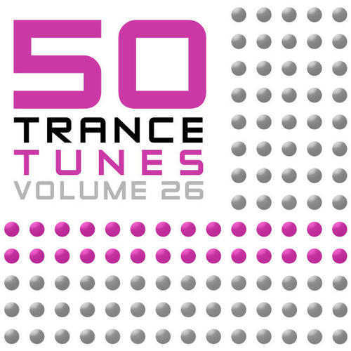 50 Trance Tunes, Vol. 26