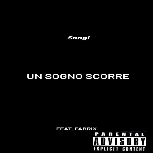 Un sogno scorre (feat. Fabrix) [Explicit]