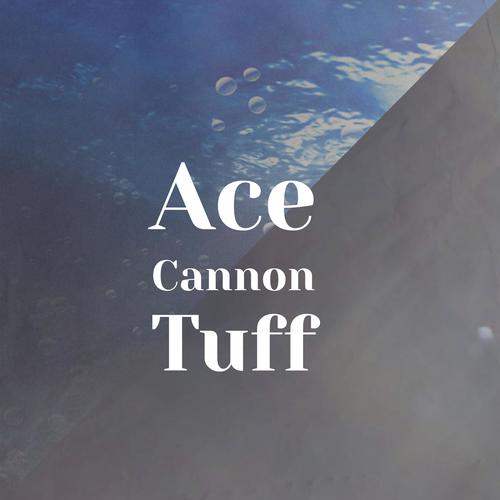 Ace Cannon Tuff