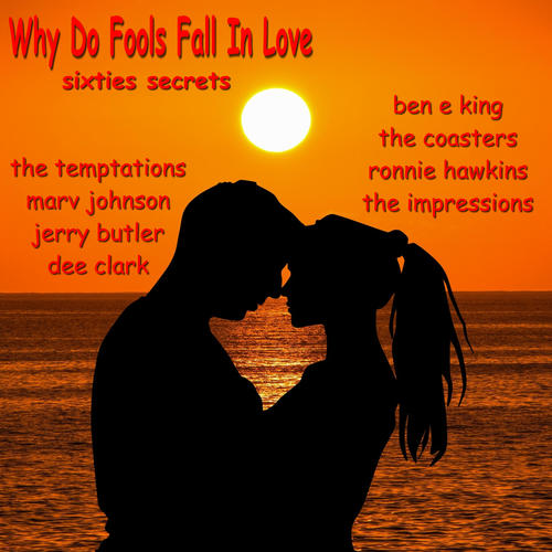 Why Do Fools Fall in Love (Sixties Secrets)