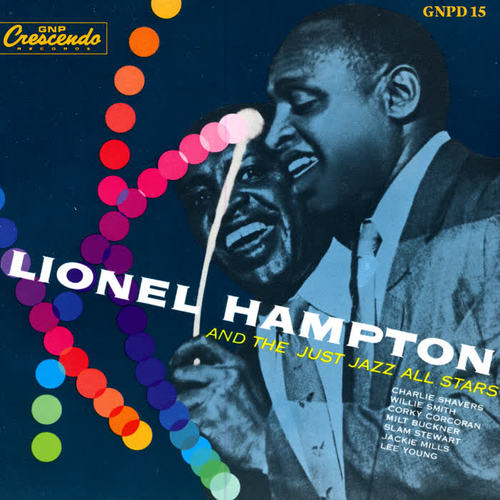 Lionel Hampton And The Just Jazz All Stars