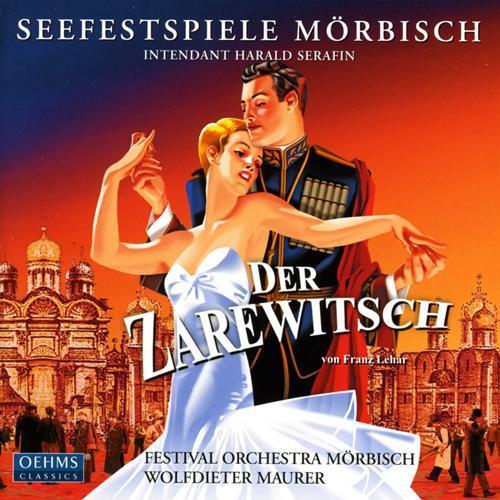 LEHAR, F.: Zarewitsch (Der) [Operetta] [Maurer]