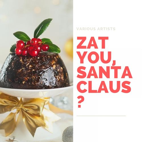 Zat You, Santa Claus?