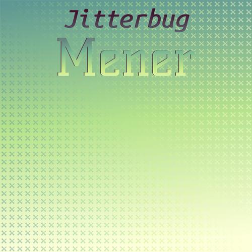 Jitterbug Mener