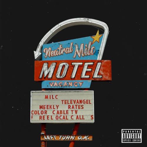 Neutral Milc Motel (Explicit)