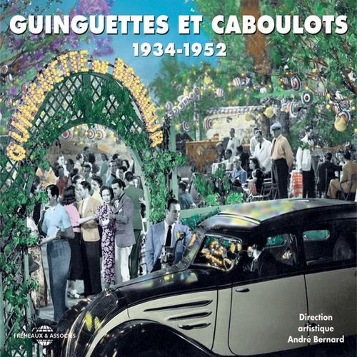 Guinguette et caboulots 1934-1952