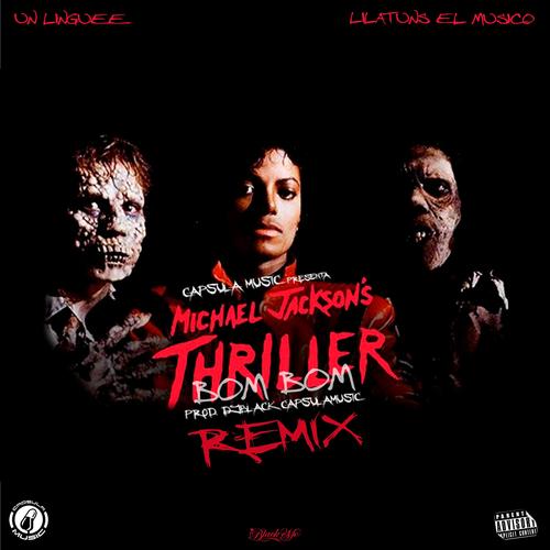 Thriller Bom Bom (feat. LilaTun El Musico & Un Linguee)