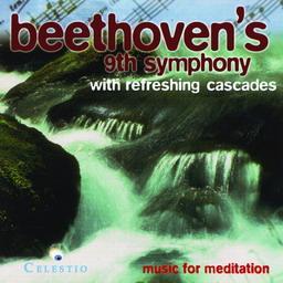 Music For Meditation - Beethoven's 9th Symphony With Refreshing Cascades
