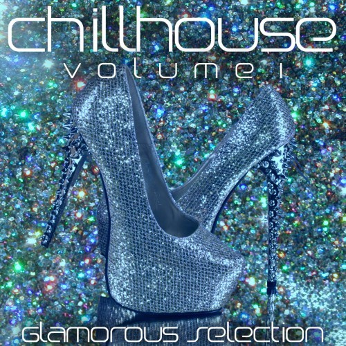 Chillhouse, Vol. 1 (Glamorous Selection)