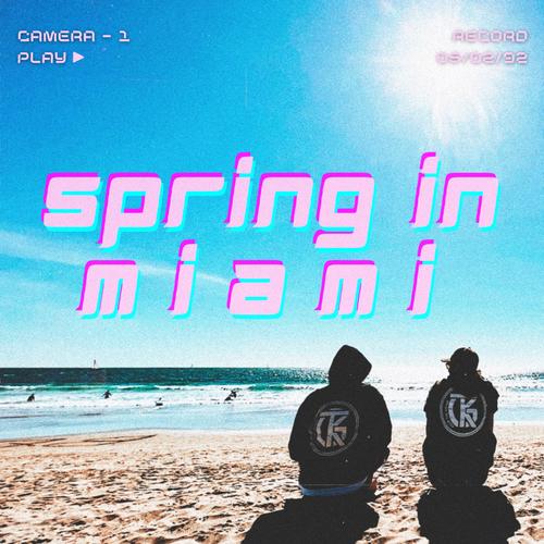 Spring In Miami: Part One (Explicit)