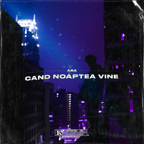 Cand noaptea vine (Explicit)