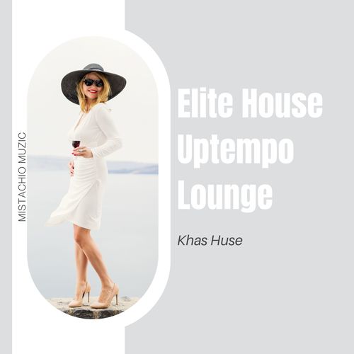 Elite House Uptempo Lounge