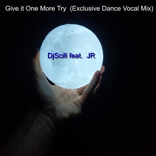 Give It One More Try (Exclusive Dance Vocal Mix) [feat. Jr]