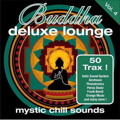 Buddha Deluxe Lounge Vol. 4 - Mystic Chill Sounds