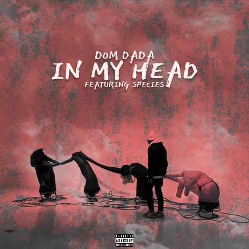 In My Head (feat. Species) [Explicit]