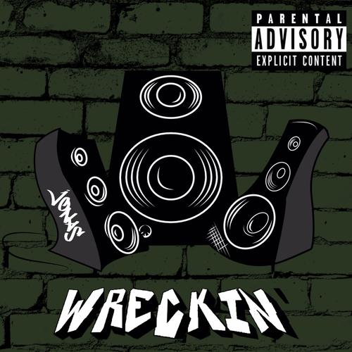 Wreckin' (Explicit)