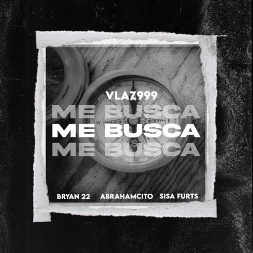 Me Busca (feat. bryancito22, sisa furst & abrahamcitto22) [Explicit]