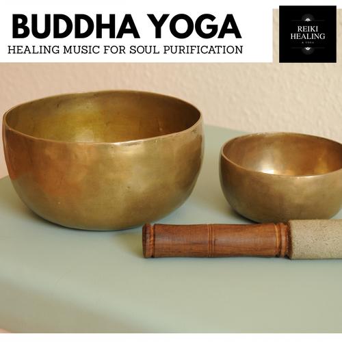 Buddha Yoga - Healing Music For Soul Purification