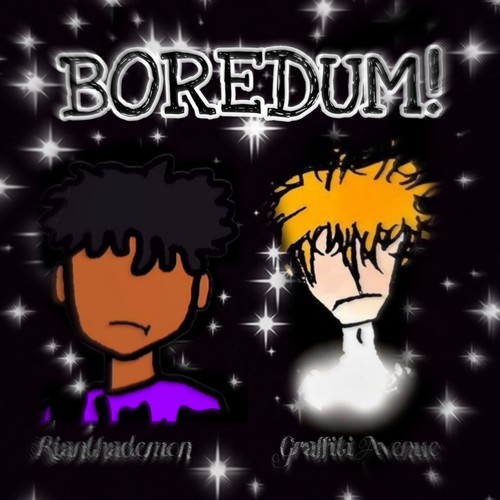 BOREDUM! (feat. Graffiti Avenue) [Explicit]