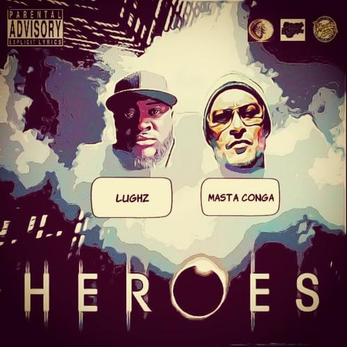 Heroes (feat. Lughz) [Explicit]