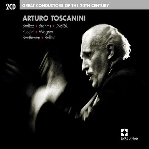 Great Conductors of the 20th Century: Arturo Toscanini