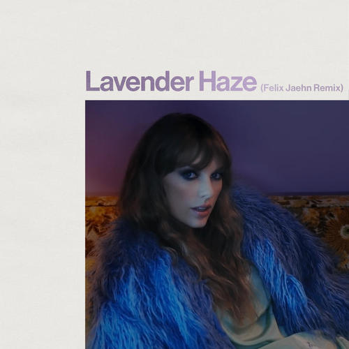 Lavender Haze (Felix Jaehn Remix) [Explicit]