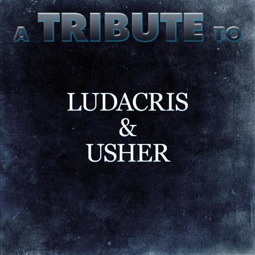 A Tribute to Ludacris & Usher