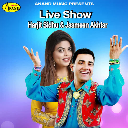 Harjit Sidhu & Jasmeen Akhtar (Live Show) [Live]