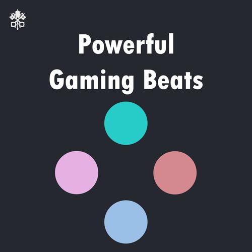 Powerful Gaming Beats