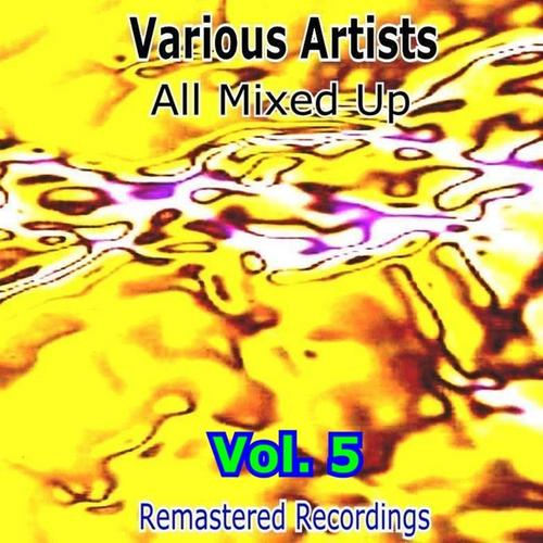 All Mixed Up, Vol. 5