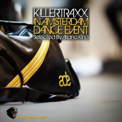 Killertraxx In Amsterdam Dance Event (Selected by Ariano Kinà)