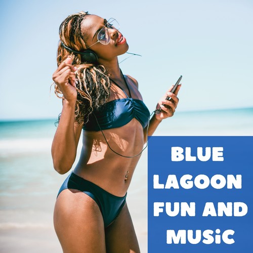 Blue Lagoon Fun and Music