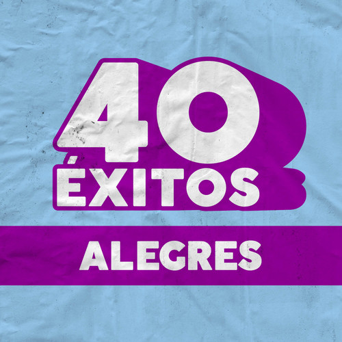 40 Éxitos: Alegres