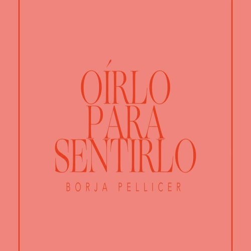 Oírlo Para Sentirlo